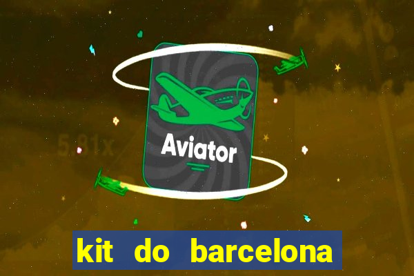 kit do barcelona dls 19